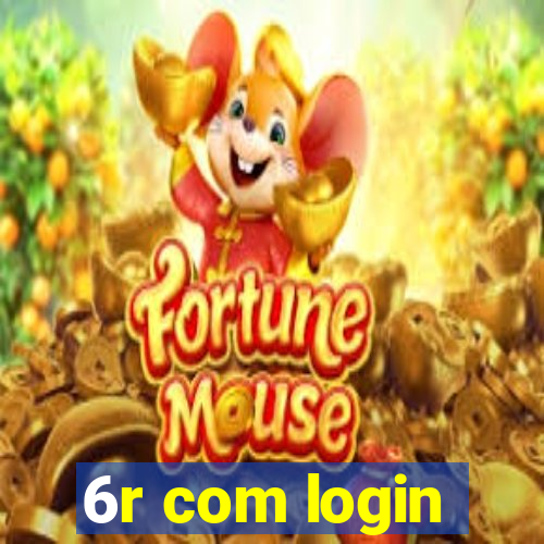 6r com login